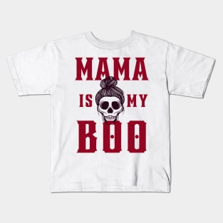 Mama Is My BOO | Halloween | Happy Halloween Kids T-Shirt